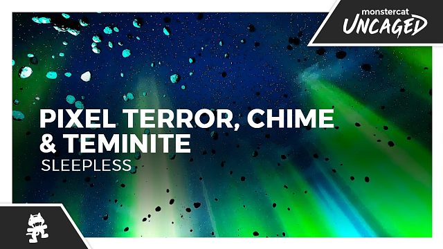Pixel Terror, Chime, Teminite - Sleepless