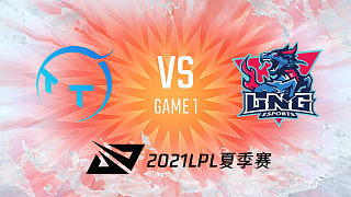 TT vs LNG_1_2021LPL夏季赛常规赛