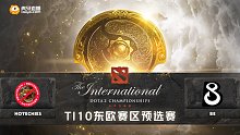 B8 vs NT TI10东欧预选 - 2
