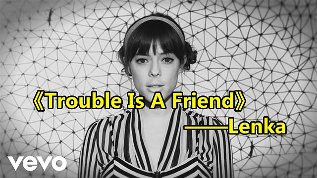 她歌声甜美，凭一首《Trouble Is A Friend》，风靡全球