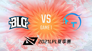 BLG vs TT_1_2021LPL夏季赛常规赛