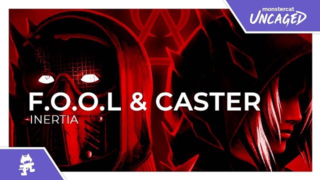 F.O.O.L, CASTER - Inertia