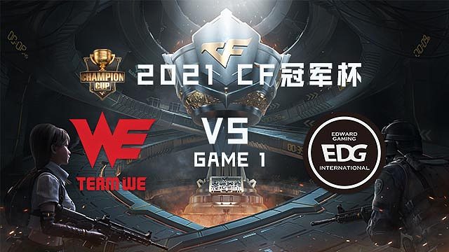 we vs edg 2021cf冠军杯-加赛