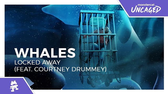 Whales - Locked Away (feat. Courtney Drummey)