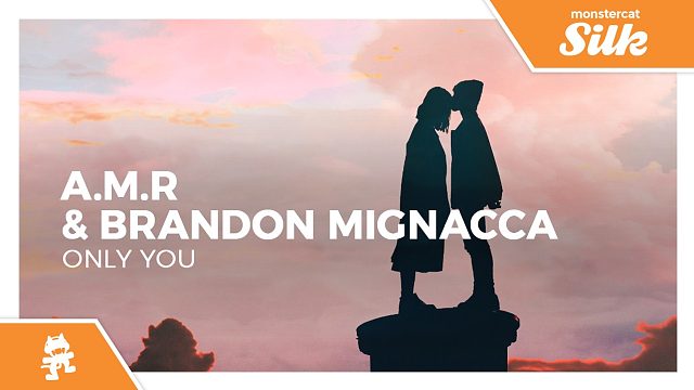A.M.R, Brandon Mignacca - Only You