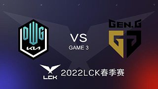 DK vs GEN#3 2022LCK春季赛