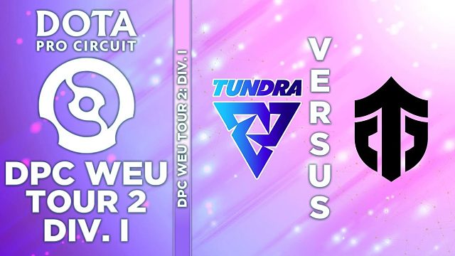 【Astral解说】DPC-2022-S2欧洲区 Tundra vs Entity BO3#1