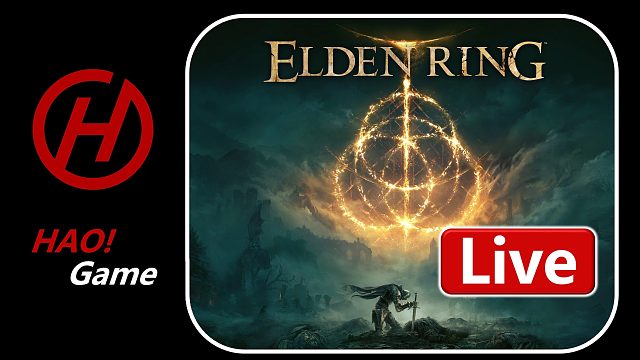 ELDEN RING-HAO!Game Live-20220426-1