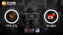 FPX.ZQ vs Weibo COA-Ⅴ全球赛淘汰赛第一轮