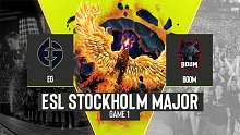 EG vs BOOM-1 ESL斯德哥尔摩Major小组赛