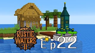 Rustic Waters 2《Ep22 安甜号发射》我的世界模组海岛生存实况视频 安逸菌解说