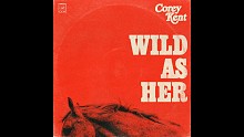 Corey Kent「Wild as Her」