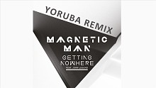 磁鐵人樂(lè)團(tuán)「Getting Nowhere (Yoruba Soul Mix (Audio))」