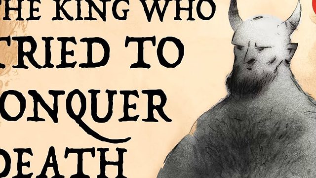 吉尔伽美什的史诗，国王试图征服死亡