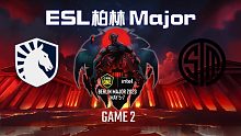 Liquid vs TSM-2 ESL柏林Major
