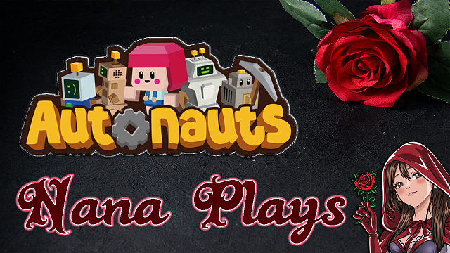 Nana Plays: Autonauts