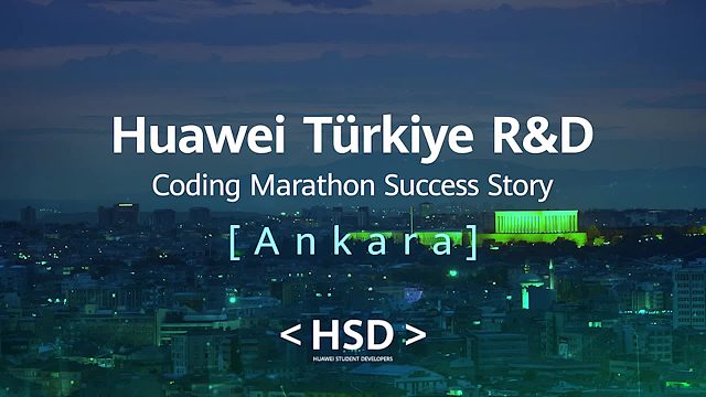 华为土耳其研发编程马拉松成功案例分享