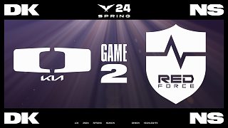 [LCK]【DK vs NS】第二局速看丨2024LCK春季賽第二周第二日丨20240125