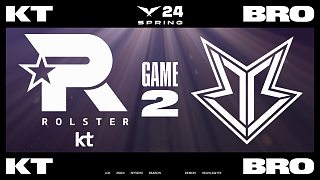 [LCK]【KT vs BRO】第二局速看丨2024LCK春季賽第三周第一日丨20240131