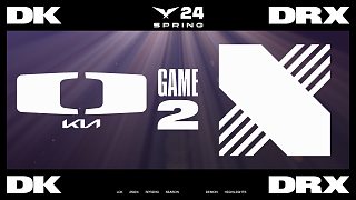 [LCK]【DK vs DRX】第二局速看丨2024LCK春季賽第四周第四日丨20240217