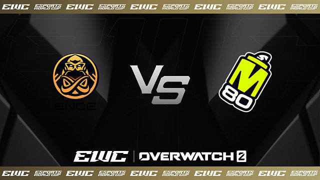 ENCE vs M80 EWC电竞世界杯守望先锋小组赛Day1