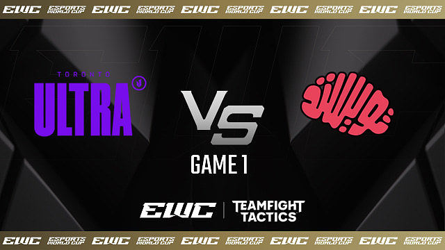 Toronto Ultra vs TWIS_1-1/4决赛-EWC云顶之弈