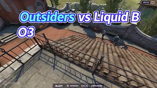Outsiders vs Liquid BO3_01 BLAST世界总决赛