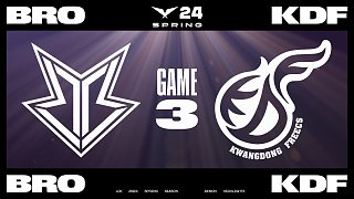 [LCK]【BRO vs KDF】第三局速看丨2024LCK春季賽第五周第五日丨20240226