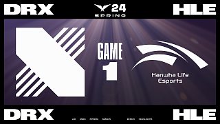 [LCK]【DRX vs HLE】第一局速看丨2024LCK春季賽第六周第五日丨20240303