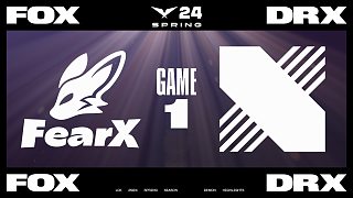 [LCK]【FOX vs DRX】第一局速看丨2024LCK春季賽第八周第二日丨20240314