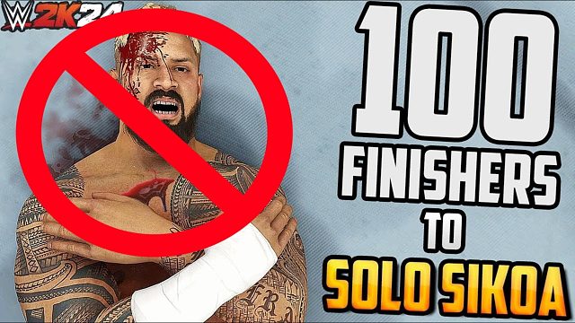 WWE 2K24 - 一次看爽！对索罗·西科亚使用的100个终结技！