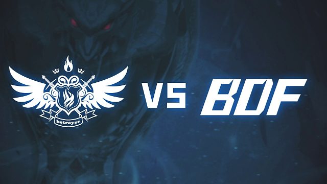 决赛 BETRAYER VS BDF BO5