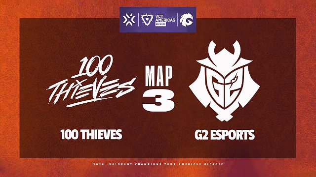[VCT美洲联赛启点赛]【100T vs G2】图三速看