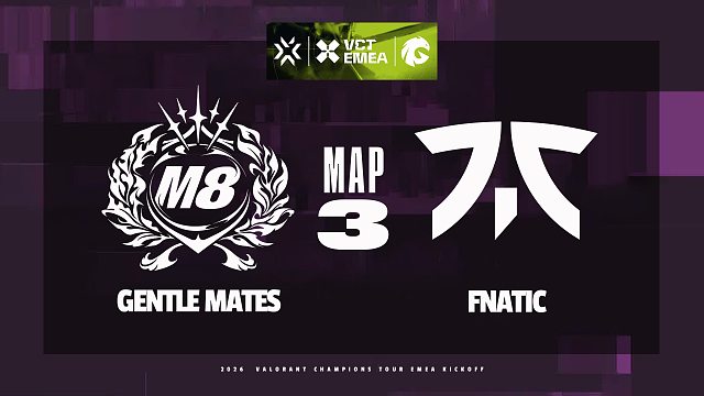 [VCTEMEA启点赛]【M8 vs FNC】图三速看