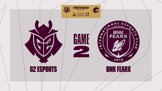 [FST]【G2 vs BFX】第二局速看丨2026全球先锋赛小组赛丨20260320