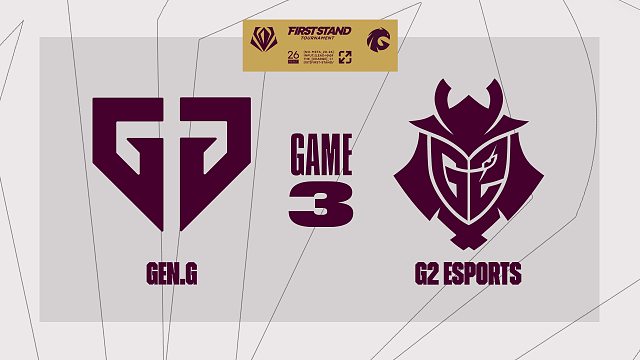 [FST]【GEN vs G2】第三局速看丨2026全球先锋赛半决赛丨20260321