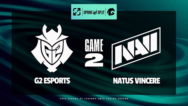 [LEC]【G2 vs NAVI】第二局速看丨2026LEC春季赛常规赛丨20260503