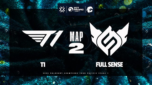 [2026VCT太平洋联赛第一赛段季后赛]【T1 vs FS】图二速看