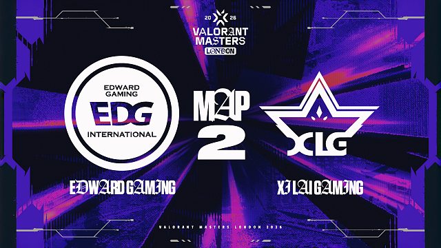 [伦敦大师赛]【EDG vs  XLG】图二速看丨无畏契约伦敦大师赛淘汰赛丨20260615