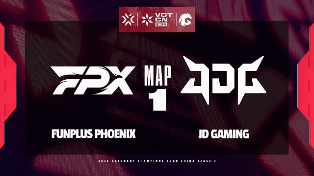 [2026VCTCN第二赛段]【FPX vs JDG】图一速看