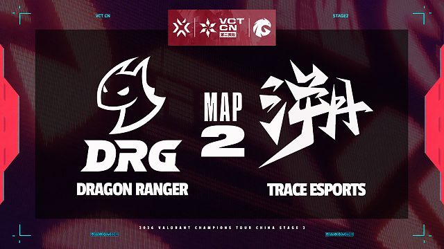 [VCTCN第二赛段入围赛]【DRG vs TE】图二速看