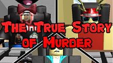 The True Story of Murder [BLOXY 2014 WINNER]