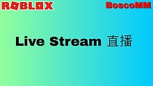 BoscoMM | Roblox Live Stream