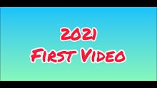 2021 First Video 2021第一條片