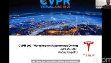 特斯拉Autopilot无人驾驶最新技术分享(CVPRW 2021) by Andrej Karpa