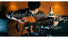 「指弹经典」Aerial Boundaries - Michael Hedges