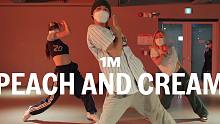 【1M】Alexx 编舞《Peach And Cream》