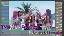 我尝试还原了TWICE《Alcohol Free》的伴奏