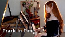 【钢琴】超好听的神仙音乐，高音质钢琴曲《Track In Time》，治愈系钢琴曲之一，让我们听见时