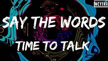 Time To Talk Ft. Dave Marriner - Say The Words